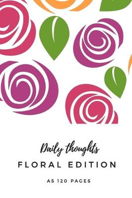 Book cover for Daily thoughts Floral edition A5