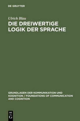 Cover of Die Dreiwertige Logik Der Sprache