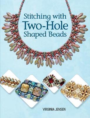 Book cover for Stitching with Two-Hole Shaped Beads