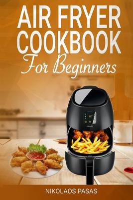 Cover of Air Fryer Cookbook for Beginners