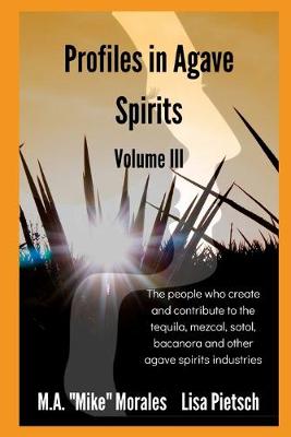 Cover of Profiles in Agave Spirits Volume 3