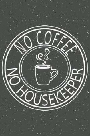 Cover of No Coffee No Housekeeper