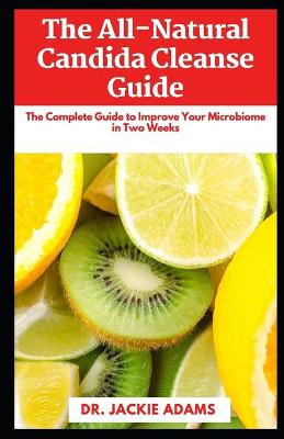 Book cover for The All-Natural Candida Cleanse Guide