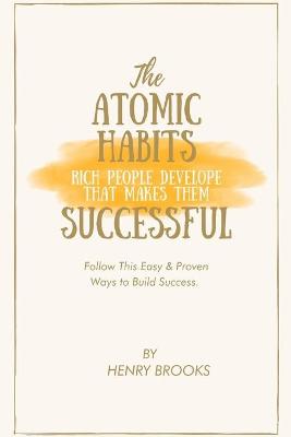 Book cover for The Atomic Habits Rich People Develop That Makes Them Successful