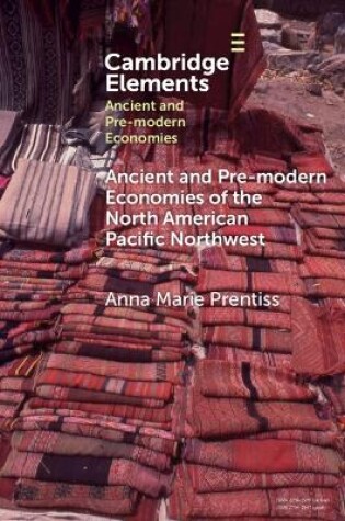 Cover of Ancient and Pre-modern Economies of the North American Pacific Northwest