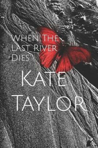 Cover of When The Last River Dies