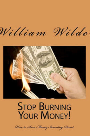 Cover of Stop Burning Your Money!