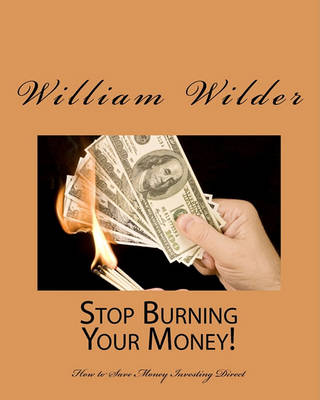 Book cover for Stop Burning Your Money!