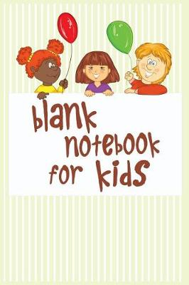 Book cover for Blank Notebook For Kids