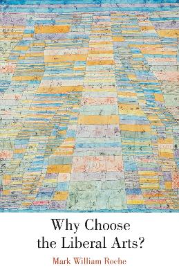 Book cover for Why Choose the Liberal Arts?