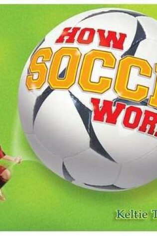 Cover of How Soccer Works