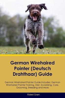 Book cover for German Wirehaired Pointer (Deutsch Drahthaar) Guide German Wirehaired Pointer Guide Includes