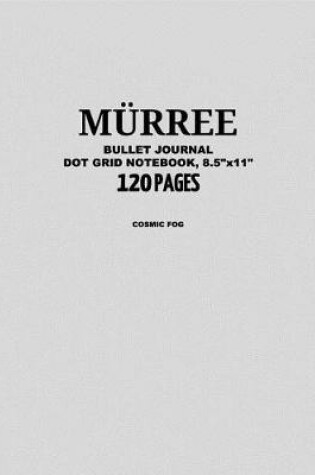 Cover of Murree Bullet Journal, Cosmic Fog, Dot Grid Notebook, 8.5 x 11, 120 Pages