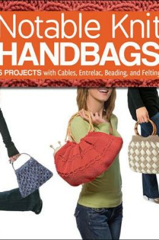 Cover of Notable Knit Handbags