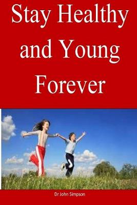 Book cover for Stay Healthy and Young Forever