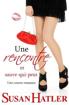 Book cover for Une rencontre et sauve-qui-peut