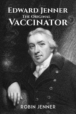 Book cover for Edward Jenner - the Original Vaccinator