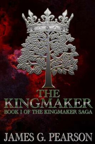 Cover of The Kingmaker (Book I of The Kingmaker Saga)