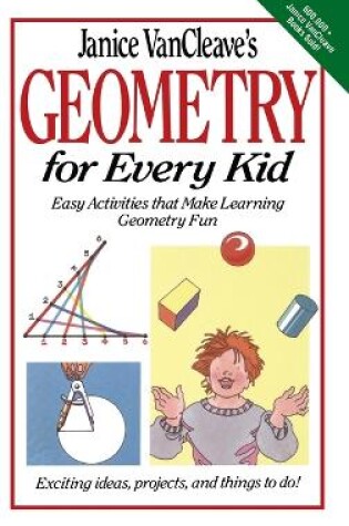 Cover of Janice VanCleave's Geometry for Every Kid