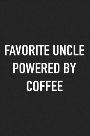 Cover of Favorite Uncle Powered by Coffee