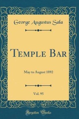 Cover of Temple Bar, Vol. 95: May to August 1892 (Classic Reprint)