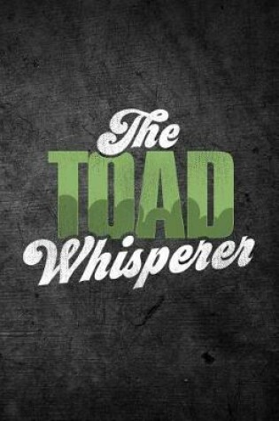 Cover of The Toad Whisperer