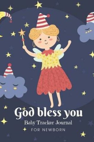 Cover of "God Bless You"Baby Tracker Journal for Newborn