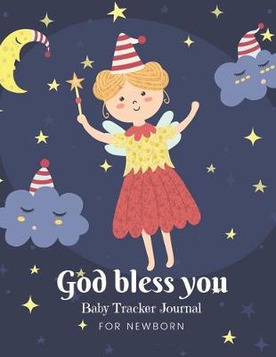 Book cover for "God Bless You"Baby Tracker Journal for Newborn