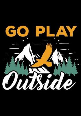 Book cover for Go Play Out Side