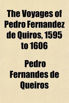 Book cover for Voyages of Pedro Fernandez de Quiros Volume 2; 1595-1606