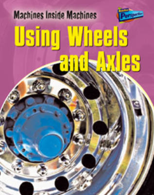 Cover of Using Wheels and Axles