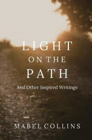 Cover of Light on the Path & Other Inspired Writings