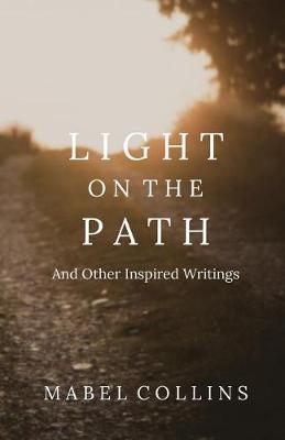 Book cover for Light on the Path & Other Inspired Writings