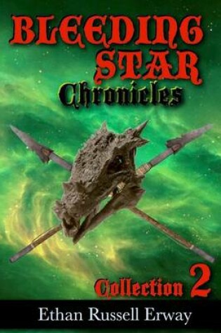 Cover of The Bleeding Star Chronicles Collection 2