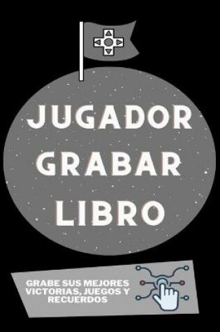 Cover of Jugador Grabar Libro