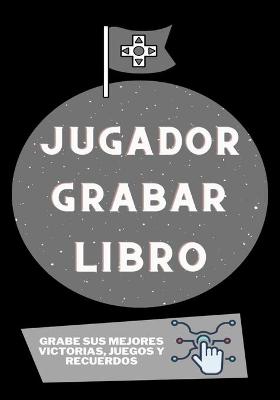 Book cover for Jugador Grabar Libro