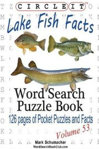 Cover of Circle It, Lake Fish Facts, Word Search, Puzzle Book