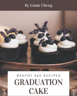 Book cover for Bravo! 365 Graduation Cake Recipes