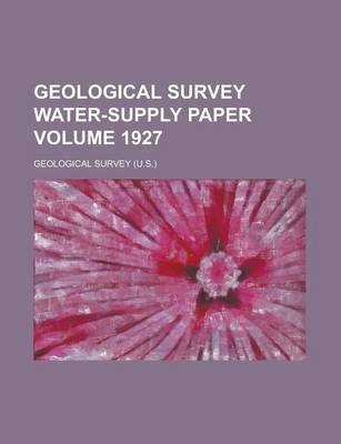 Book cover for Geological Survey Water-Supply Paper Volume 1927
