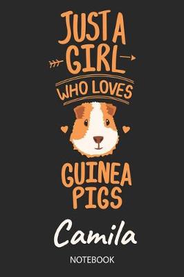 Book cover for Just A Girl Who Loves Guinea Pigs - Camila - Notebook