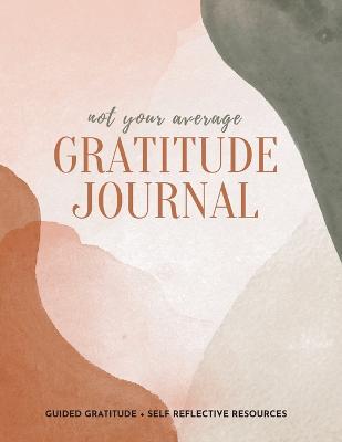 Book cover for Not Your Average Gratitude Journal