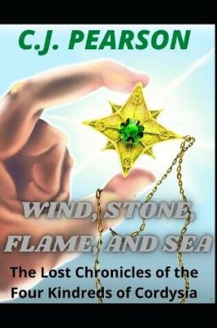 Cover of Wind, Stone, Flame, and Sea