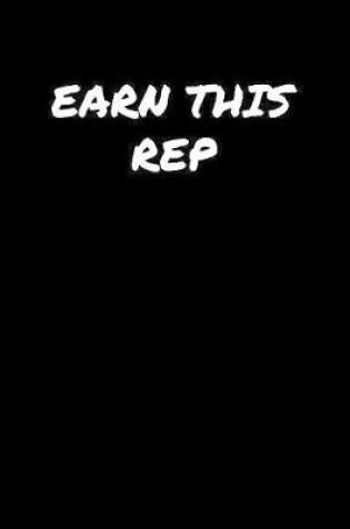 Cover of Earn This Rep