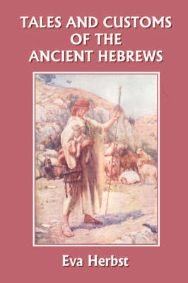 Book cover for Tales and Customs of the Ancient Hebrews (Yesterday's Classics)