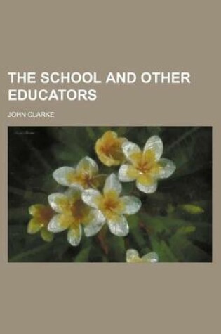 Cover of The School and Other Educators