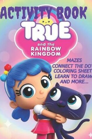 Cover of True And The Rainbow Kingdom Activity Book