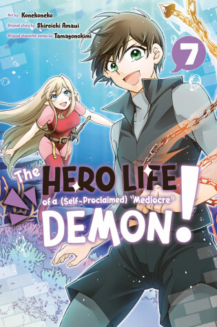 Cover of The Hero Life of a (Self-Proclaimed) Mediocre Demon! 7