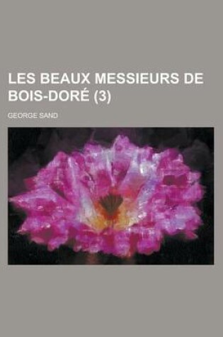 Cover of Les Beaux Messieurs de Bois-Dore (3)