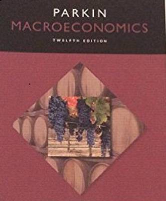 Book cover for Macroeconomics, Student Value Edition Plus Mylab Economics with Pearson Etext -- Access Card Package