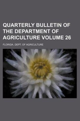 Cover of Quarterly Bulletin of the Department of Agriculture Volume 26